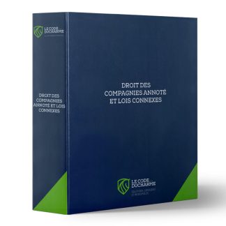 Le Code Ducharme - Volume Le Droit des Compagnies annoté et lois connexes